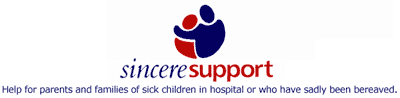 SincereSupport.com - Help for parents and families of sick children in hospital or who have sadly been bereaved.